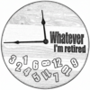 Whatever-I-m-retired